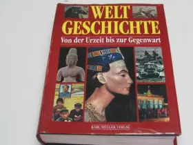 Couverture du produit · Weltgeschichte. Von der Urzeit bis zur Gegenwart