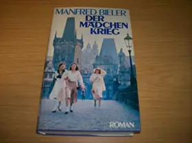 Couverture du produit · Der Mädchen-Krieg. [Unbekannter Einband] by Bieler, Manfred