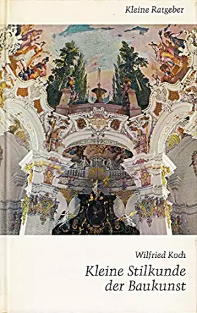 Couverture du produit · Kleine Stilkunde der Baukunst. Illustriertes Taschenlexikon mit mehr als 800 Einzelzeichnungen