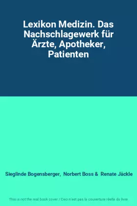 Couverture du produit · Lexikon Medizin. Das Nachschlagewerk für Ärzte, Apotheker, Patienten