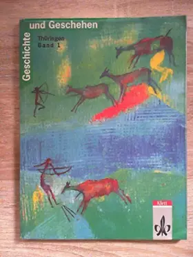 Couverture du produit · Geschichte und Geschehen, Neubearb., Ausgabe F für Thüringen, Bd.1