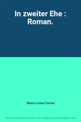 Couverture du produit · In zweiter Ehe : Roman.