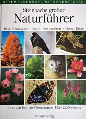 Couverture du produit · Steinbachs großer Naturführer: Wald - Feuchtgebiete - Wiese - Dorf und Stadt - Gebirge - Küste