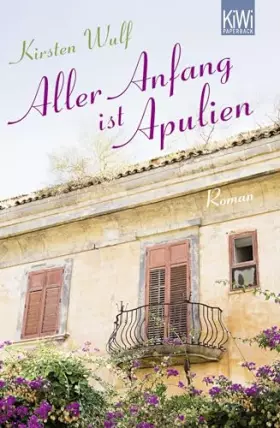 Couverture du produit · Aller Anfang ist Apulien: Roman