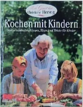 Couverture du produit · Kochen mit Kindern. Meine schönsten Rezepte, Tipps und Tricks für Kinder