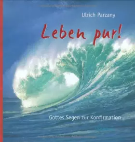 Couverture du produit · Leben pur!: Gottes Segen zur Konfirmation