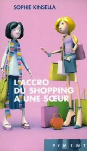 Couverture du produit · L'accro du shopping a une soeur (Piment)