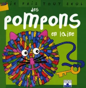 Couverture du produit · Je fais tout seul des pompons en laine