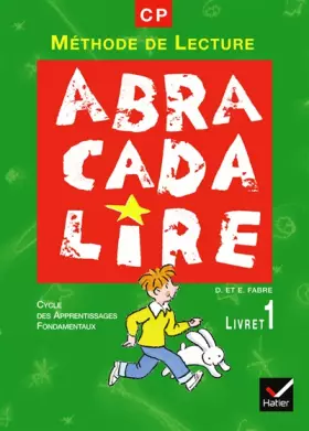 Couverture du produit · ABRACADABRALIRE CP. : Livret 1, Méthode de lecture, Cycle des apprentissages fondamentaux