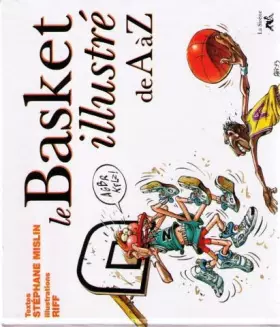 Couverture du produit · Le basket illustre de a a z 090597