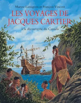 Couverture du produit · Les voyages de Jacques Cartier : A la découverte du Canada