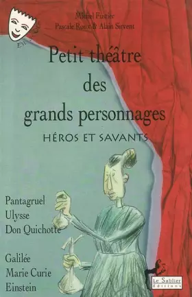 Couverture du produit · Petit théâtre des grands personnages, tome 2 : Héros et Savants