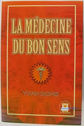 Couverture du produit · La médecine du bon sens