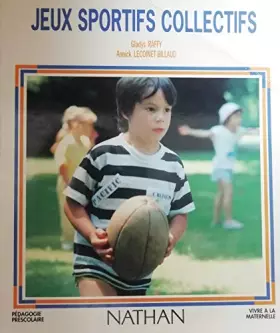 Couverture du produit · Jeux sportifs collectifs: Lesquels ? Pourquoi ? Comment ?