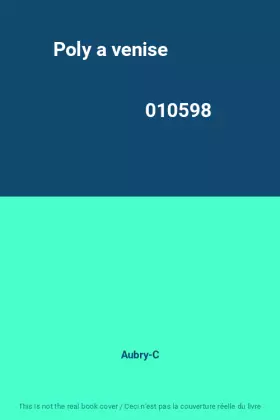 Couverture du produit · Poly a venise                                                                                 010598