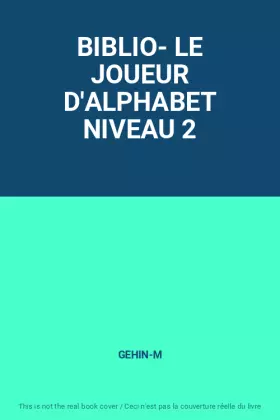 Couverture du produit · BIBLIO- LE JOUEUR D'ALPHABET NIVEAU 2