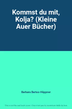 Couverture du produit · Kommst du mit, Kolja? (Kleine Auer Bücher)
