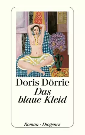 Couverture du produit · Das blaue Kleid: Ausgezeichnet mit dem Deutschen Bücherpreis, Kategorie Deutsche Belletristik 2003. Roman (detebe)