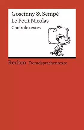 Couverture du produit · Le Petit Nicolas. Choix de textes: Französischer Text mit deutschen Worterklärungen. B1 (GER) (Reclams Universal-Bibliothek)