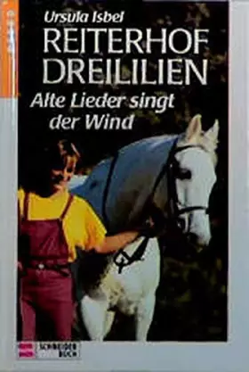 Couverture du produit · Alte Lieder singt der Wind (Reiterhof Dreililien, 5)