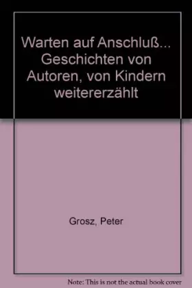 Couverture du produit · Warten auf Anschluß... Geschichten von Autoren, von Kindern weitererzählt