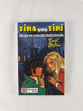 Couverture du produit · Tina und Tini, Bd.13, Die geheimnisvolle Diebesbande