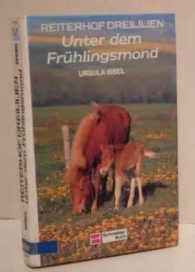 Couverture du produit · Reiterhof Dreililien: Unter dem Frühlingsmond