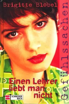 Couverture du produit · Gefühlssachen / Einen Lehrer liebt man nicht