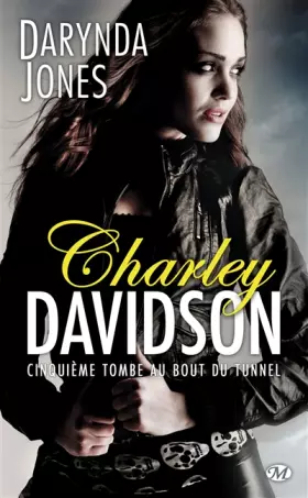 Couverture du produit · Charley Davidson, Tome 5: Cinquième tombe au bout du tunnel