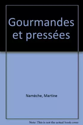 Couverture du produit · GOURMANDES ET PRESSEES
