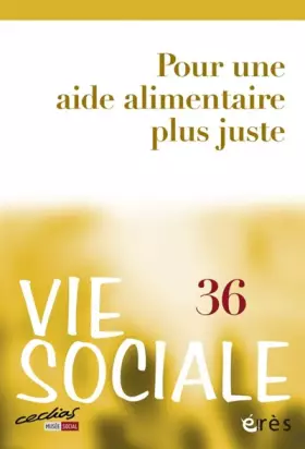 Couverture du produit · Vie sociale 36 - Pour une aide alimentaire plus juste