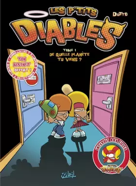 Couverture du produit · Les P'tits Diables, tome 1: De quelle planète tu viens ?!