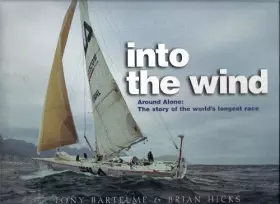 Couverture du produit · Into the Wind, Around Alone: The story of the world's longest race