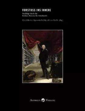 Couverture du produit · Vorstoss ins Innere / Streifzüge durch das Berliner Museum für Naturkunde