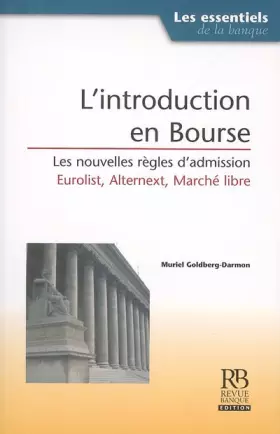 Couverture du produit · L'introduction en Bourse : Les nouvelles règles d'admission, Eurolist, Alternext, Marché libre