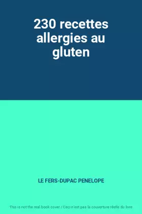 Couverture du produit · 230 recettes allergies au gluten