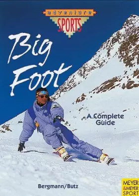 Couverture du produit · Adventure Sports - Big Foot: A Complete Guide