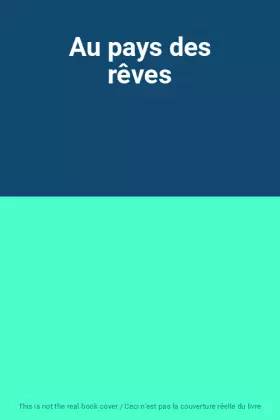 Couverture du produit · Au pays des rêves