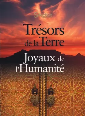 Couverture du produit · Trésors de la Terre - Joyaux de l'Humanité