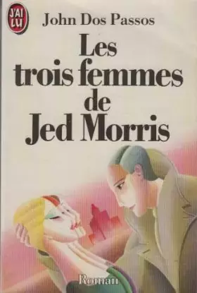 Couverture du produit · LES TROIS FEMMES DE JED MORRIS