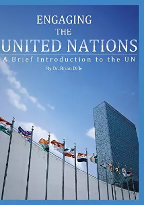 Couverture du produit · Engaging the United Nations : A Brief Introduction to the UN