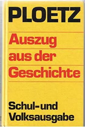 Couverture du produit · Volks-Ploetz. Auszug aus der Geschichte. Schul- und Volksausgabe