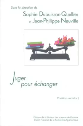 Couverture du produit · Juger pour échanger : La Construction sociale de l'accord sur la qualité dans une économie des jugements individuels