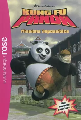 Couverture du produit · Bibliothèque DreamWorks 02 - Kung Fu Panda - Missions impossibles