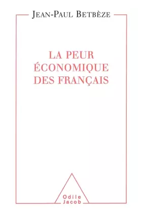 Couverture du produit · La peur économique des Français : Soigner la France écophobe
