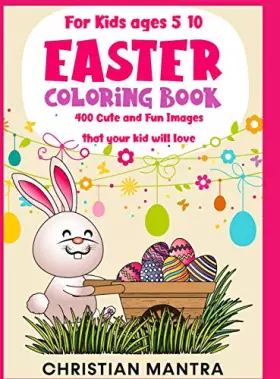 Couverture du produit · Easter Coloring Book For Kids ages 5-10: 400 Cute and Fun Images that your kid will love
