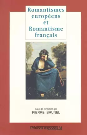Couverture du produit · Romantismes européens et romantisme français