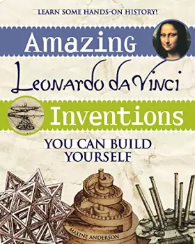 Couverture du produit · Amazing Leonardo da Vinci Inventions: You Can Build Yourself