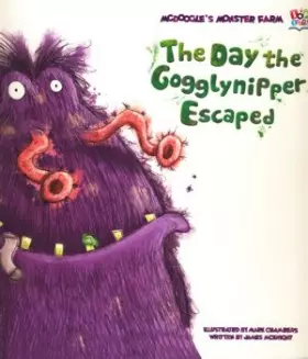 Couverture du produit · The Day the Gogglynipper Escaped (Picture Storybooks)