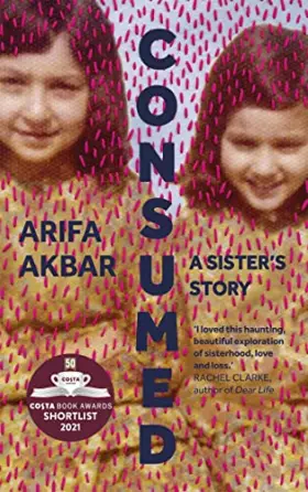 Couverture du produit · Consumed: A Sister's Story